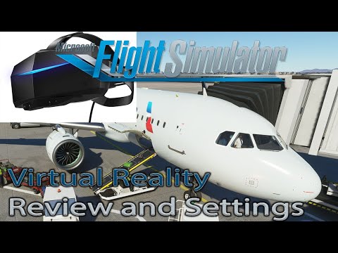 Microsoft Flight Simulator 2020 | VR Review | Settings and Performance