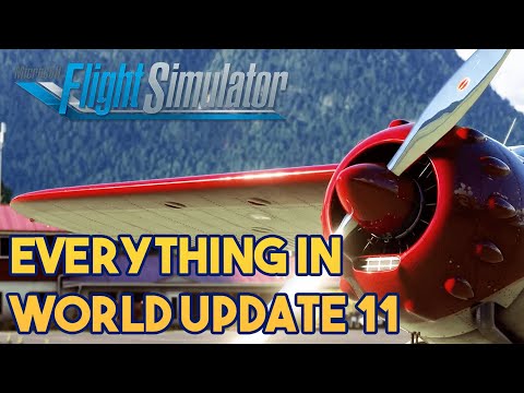 Microsoft Flight Simulator – EVERYTHING IN WORLD UPDATE 11 & WHATS NEXT