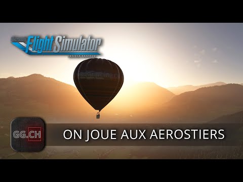 Microsoft Flight Simulator – FR – Addon | On teste la montgolfière de HPG ;)