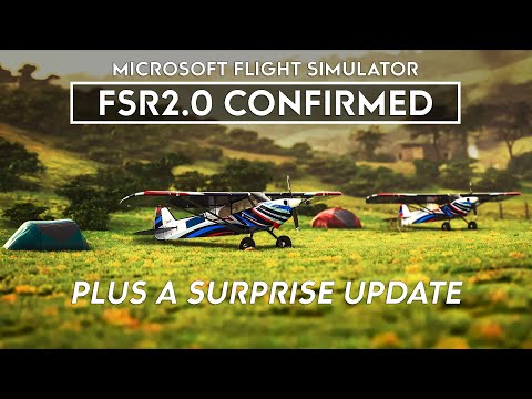 Microsoft Flight Simulator – FSR2 Support Incoming, Plus A SURPRISE Update