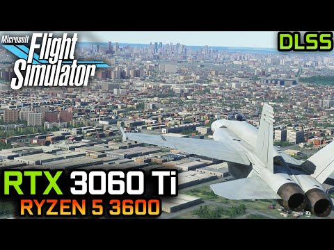 Microsoft Flight Simulator | RTX 3060 Ti + Ryzen 5 3600 | ULTRA & HIGH SETTINGS, DLSS 1080P, 1440P