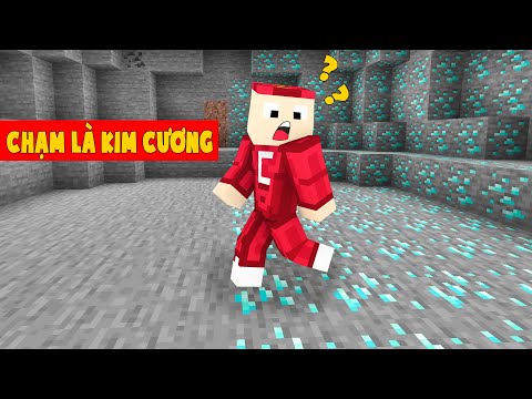 Minecraft Nhưng Chạm Vào Là Kim Cương