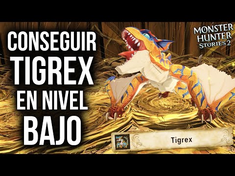 MONSTER HUNTER STORIES 2 – Como vencer y conseguir al TIGREX siendo nivel BAJO (LV.14)