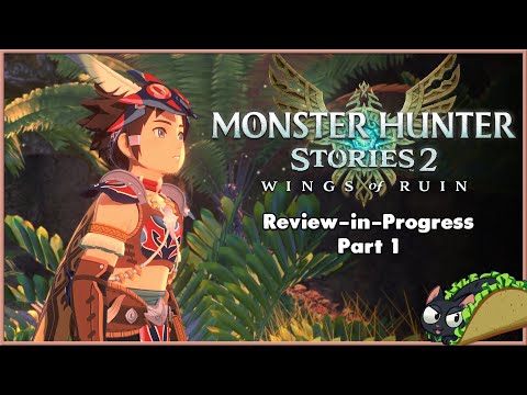 Monster Hunter Stories 2 Wings of Ruin | Review in Progress | Part 1