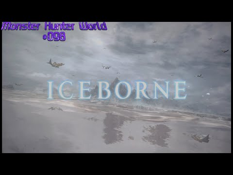 Monster Hunter World #098 – ICEBORNE!