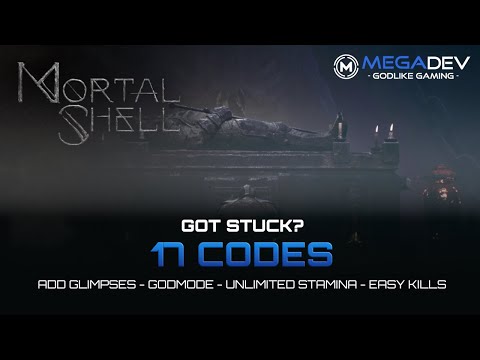 MORTAL SHELL Cheats: Add Glimpses, Godmode, Unlimited Stamina, Easy Kills, … | Trainer by MegaDev