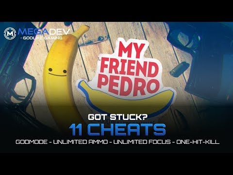 MY FRIEND PEDRO Cheats: Godmode, Unlimited Ammo, OHK, … | Trainer by MegaDev