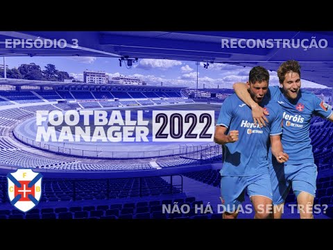 Não Há Duas Sem Três? | Reconstruir Os Belenenses #03 | Football Manager 2022