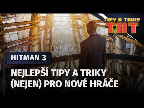 Nejlepší tipy a triky pro HITMAN 3 – TNT 1s04