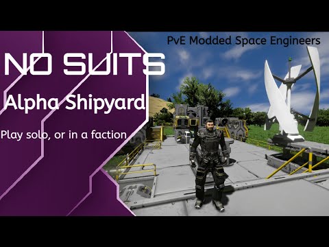 No Suits Space Engineers – Alpha Shipyard – Recruiting Engineers Day 1