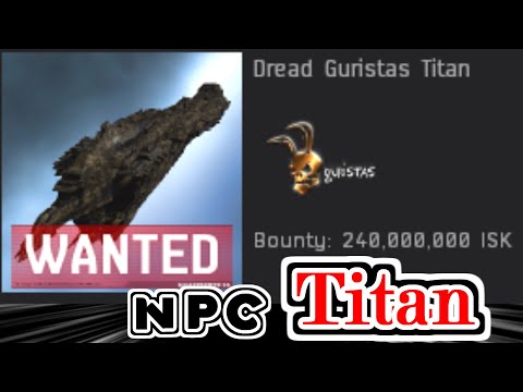 NPC Titan detected ! – EVE Online [Dread Guristas Titan]