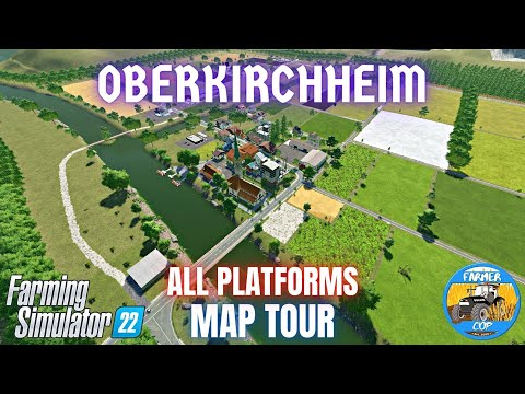 OBERKIRCHHEIM – Map Tour – Farming Simulator 22