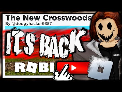 OH NO.. IT'S BACK!? THE CROSSWOODS GAMES RETURN! (ROBLOX PLAYERS BANNED)
