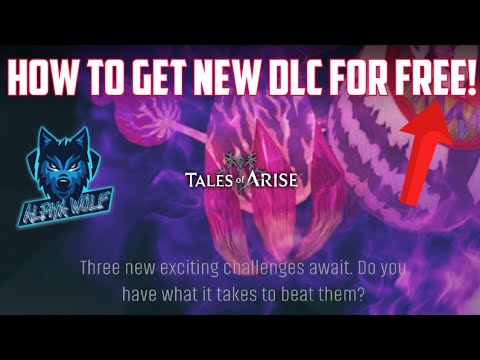 [OUTDATED] Tales of Arise | HOW TO GET NEW DLC FOR FREE! (Read video description…)