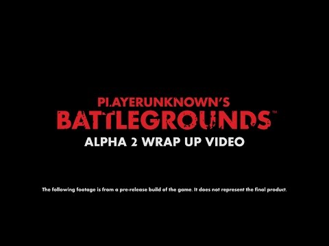 PLAYERUNKNOWN'S BATTLEGROUNDS Alpha 2 Wrap Up