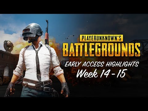 PLAYERUNKNOWN’S BATTLEGROUNDS – Early Access Highlights Week 14-15