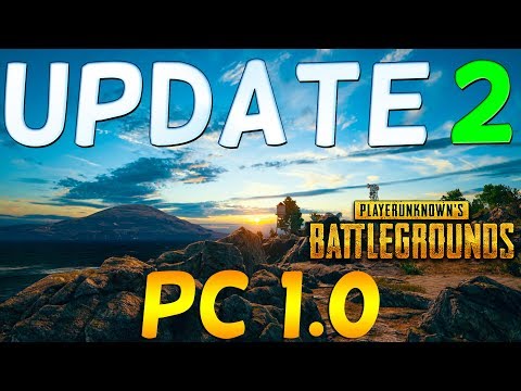 PLAYERUNKNOWN’S BATTLEGROUNDS PC 1.0 UPDATE 2 Patch Notes – (Battlegrounds PC 1.0 – PUBG PC 1.0)