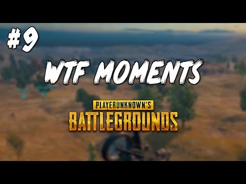 Playerunknown's Battlegrounds – WTF Moments #9