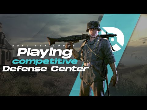 Playing defense center in Hell Let Loose competitive
