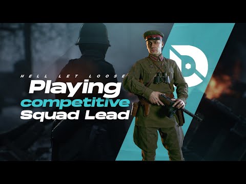 Playing Squad lead in competitive Hell Let Loose