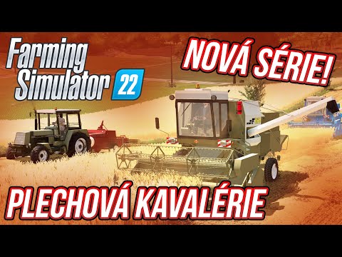 PLECHOVÁ KAVALÉRIE ANEB NOVÁ SÉRIE! | Farming Simulator 22 "Plechová kavalérie" #01