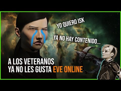 Por que los veteranos ya no juegan eve online? | EVE online