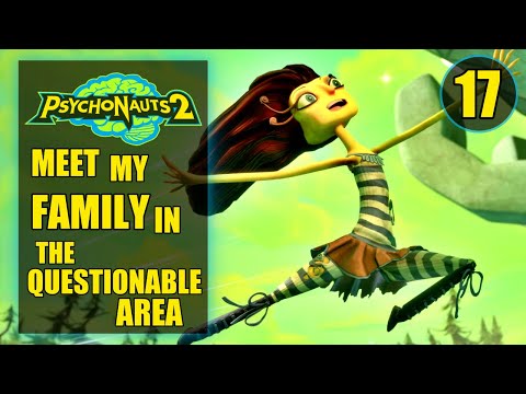 Psychonauts 2 – Meet My Family in the Questionable Area – Repair Ford’s Shattered Mind – Part 17