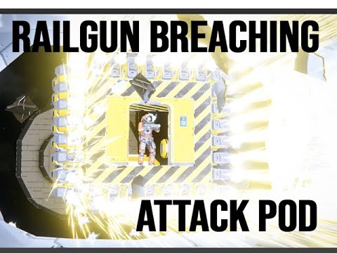 Railgun Breaching Pod – Space Engineers