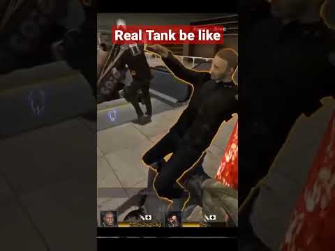 real tank be like – Left 4 Dead 2