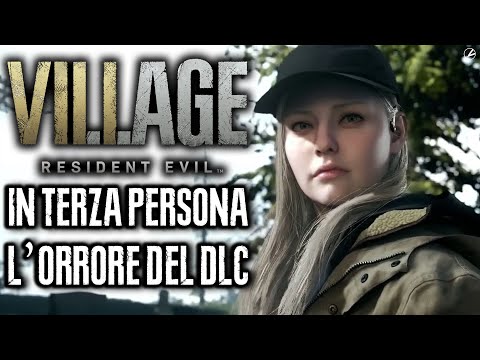 RESIDENT EVIL VILLAGE IN TERZA PERSONA: DLC E NUOVO ORRORE!