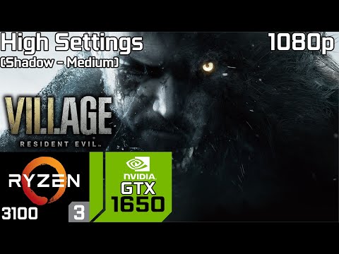 Resident Evil Village on GTX 1650 | 1080p – High Settings (Shadow Medium) | Ryzen 3 3100