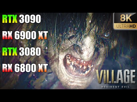 Resident Evil Village : RTX 3090 vs RX 6900 XT vs RTX 3080 vs RX 6800 XT | 8K/4320p Gameplay