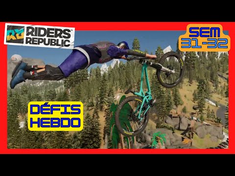 RIDERS REPUBLIC – Défis hebdo Semaine 31-32