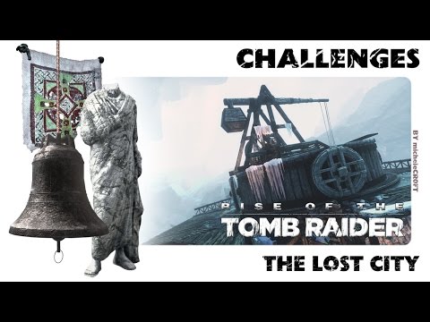 RISE OF THE TOMB RAIDER 100% Walkthrough – The Lost City: Challenges