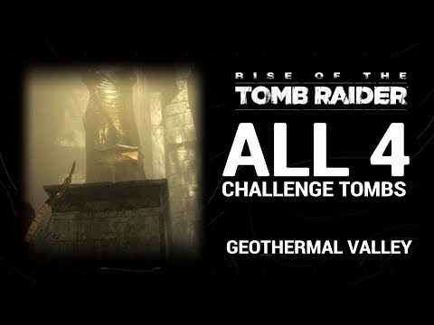 Rise of the Tomb Raider – Challenge Tombs | Geothermal Valley (ALL )