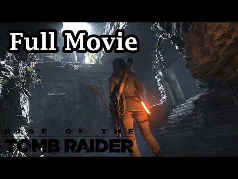 Rise of the Tomb Raider – Full Movie 2020 (all cutscenes)