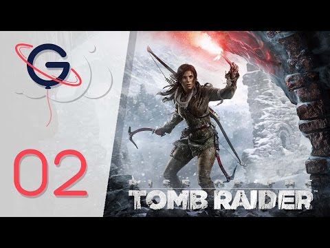 Rise of the Tomb Raider | Let's Play #02 FR