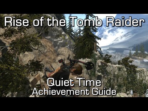Rise of the Tomb Raider – Quiet Time Achievement Guide – Best Seat in the House