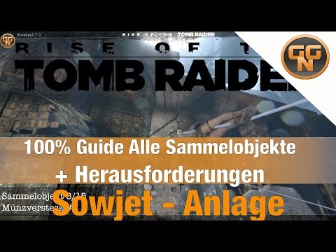 Rise of the Tomb Raider – Sowjet Anlage— Alle Sammelgegenstände Fundorte