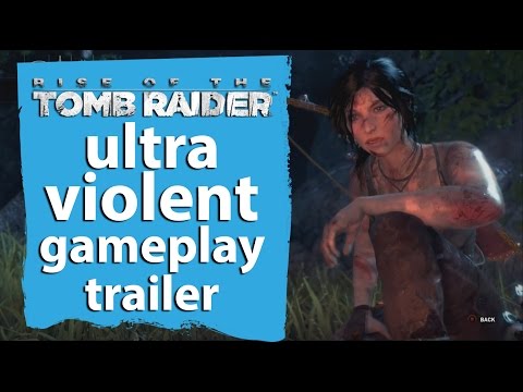 Rise of the tomb raider – ultra violent gameplay trailer – Gamescom 2015