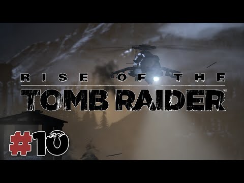 Rise of the Tomb Raider : UNE ALLIANCE INATENDU | #10