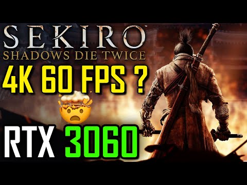 RTX 3060 | Sekiro Shadows Die Twice – Die at 4K 1800p 1440p 1080p