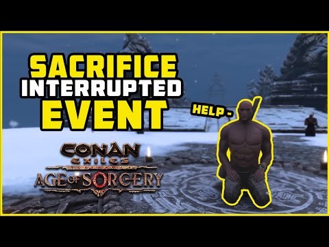 Sacrifice Interrupted Event Overview | Conan Exiles 2022