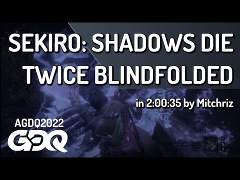 Sekiro: Shadows Die Twice Blindfolded by Mitchriz in 2:00:35 – AGDQ 2022 Online
