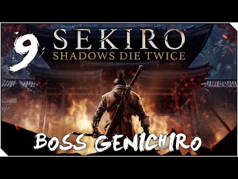 SEKIRO SHADOWS DIE TWICE | Capitulo 9 | BOSS Genichiro, el que me arrancó el brazo!