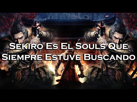 | Sekiro: Shadows Die Twice Es El Souls Perfecto Para Mi | Análisis |
