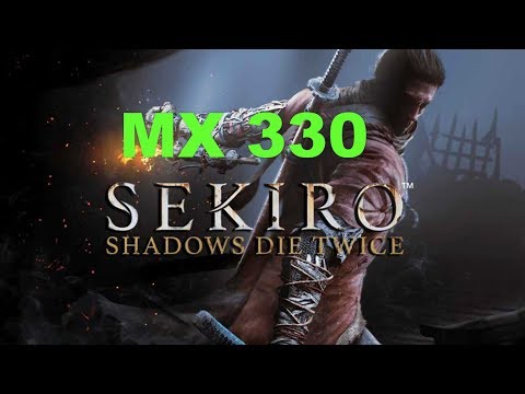 Sekiro Shadows Die Twice Gaming Nvidia MX 330 Benchmark