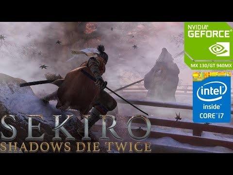 Sekiro Shadows Die Twice | MX130/GT 940MX | 2GB GDDR5 | Performance Review