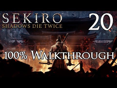 Sekiro: Shadows Die Twice – Walkthrough Part 20: Shura