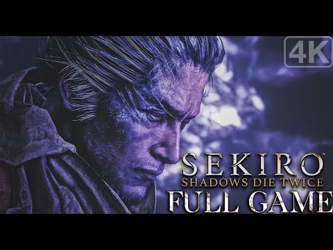 Sekiro Shadows Die Twice｜Full Game Playthrough｜4K HDR